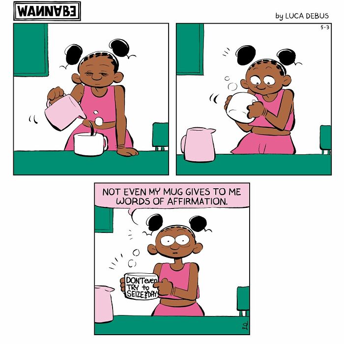 Young adulthood comic by Luca Debus showing a girl humorously struggling with her coffee mug and seeking affirmation.