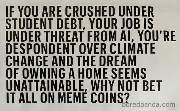 Text about student debt, job threats, climate change, and unattainable dreams reflecting anti-capitalism and economic frustration.