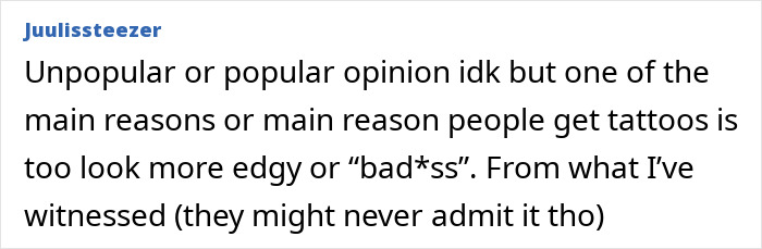 User comment discussing reasons why people get tattoos, mentioning edgy or "bad*ss" appearance, relevant to tattoo boom cooling off.