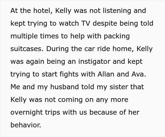 Woman refuses to take sister&rsquo;s kid on trips due to bad behavior, sparking debate if she is a jerk.