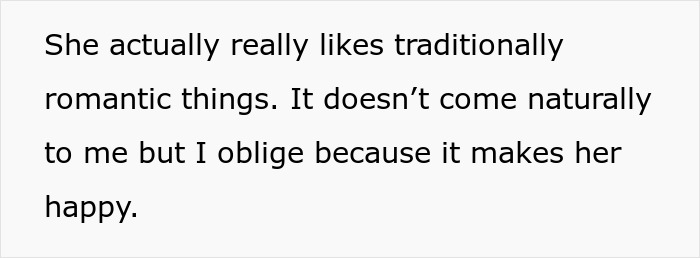 Text on a white background reads a man sharing he obliges to traditionally romantic things because it makes her happy.