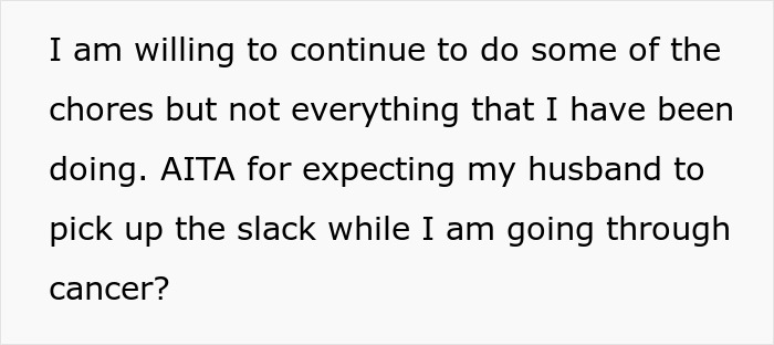 Woman with cancer asks husband for help with chores while struggling with illness and managing household tasks.