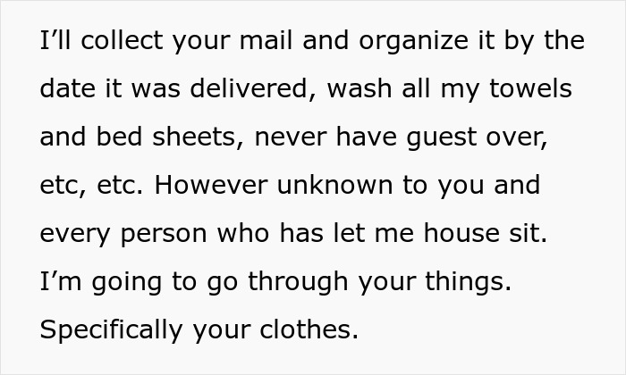 Text describing a guy confessing to housesitting for people mainly to try on their clothing for thrills.