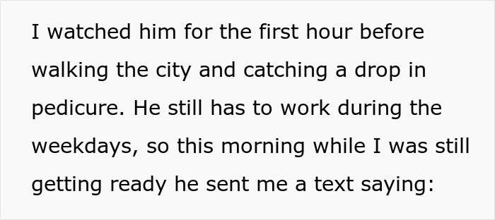 Text on a white background describing watching a child for an hour before walking the city and catching a pedicure. Text on a white background describing watching a child for an hour before walking the city and catching a pedicure.
