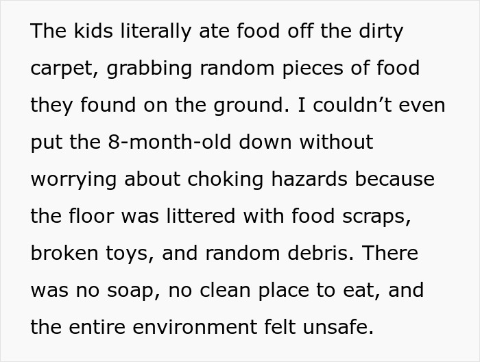 Children living in unsafe conditions with food scraps and debris, prompting babysitter to call CPS in concern.