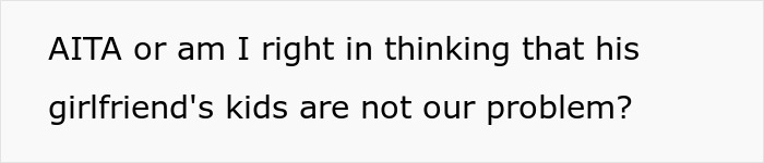 Text image showing a person questioning if their roommate&rsquo;s girlfriend&rsquo;s kids are their responsibility, highlighting babysitting conflicts.
