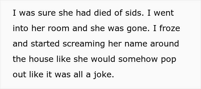 Text on white background describing a fearful moment after a mother fears her baby died of SIDS and begins screaming her name. Text on white background describing a fearful moment after a mother fears her baby died of SIDS and begins screaming her name.