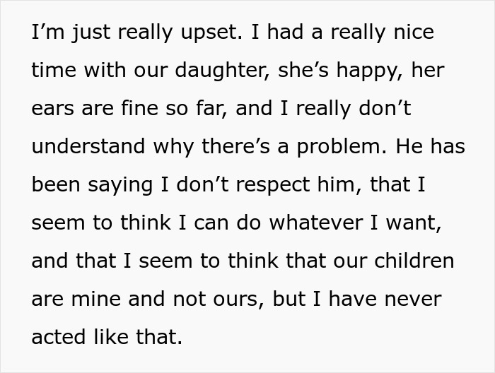 Text expressing upset feelings about daughter’s ear piercing and parental disagreement after wife took daughter to get ears pierced. Text expressing upset feelings about daughter’s ear piercing and parental disagreement after wife took daughter to get ears pierced.