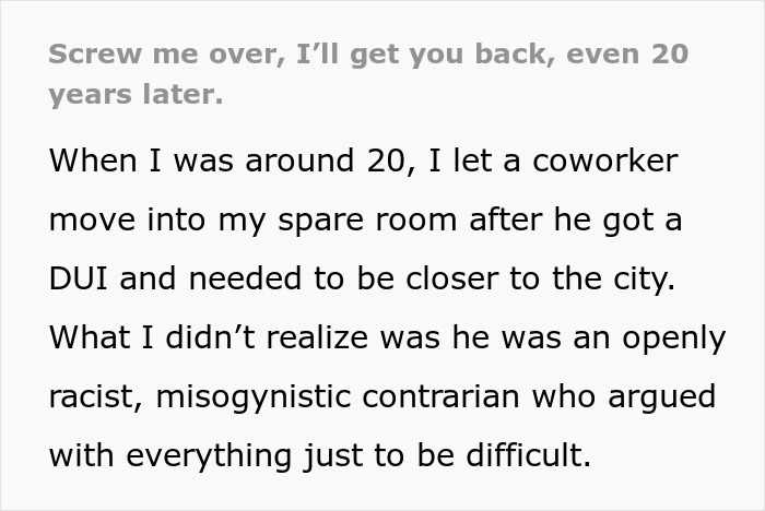 Man reflects on getting revenge 20 years later after friend’s toxic behavior and arguments caused lasting conflict. Man reflects on getting revenge 20 years later after friend’s toxic behavior and arguments caused lasting conflict.