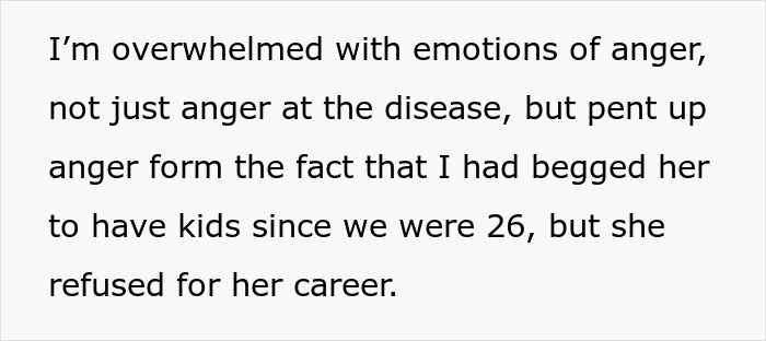 Text expressing anger and regret over a wife&rsquo;s cancer diagnosis and the impact on having biological kids.