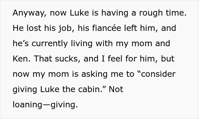 Text excerpt describing a woman upset for refusing to give away her dad&rsquo;s cabin to a struggling stepbrother.