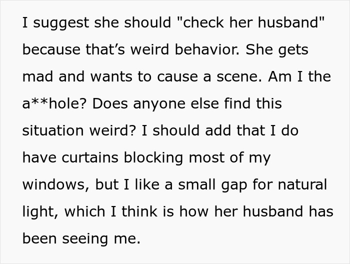 Text discussing a neighbor complaining about a woman’s outfit because her husband keeps staring at her through a window gap. Text discussing a neighbor complaining about a woman’s outfit because her husband keeps staring at her through a window gap.