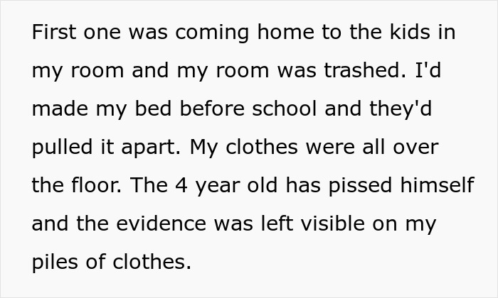 Teen&rsquo;s room trashed and clothes ruined as mom&rsquo;s new boyfriend&rsquo;s kids wreck the space and cause damage.