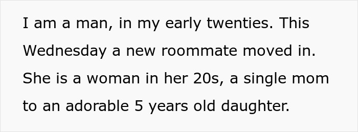 Text describing a man in his twenties explaining his new woman roommate is a single mom with a 5-year-old daughter.