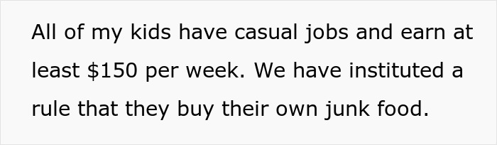 Text image showing a mom explaining her teen kids must pay for their own junk food due to casual jobs. Text image showing a mom explaining her teen kids must pay for their own junk food due to casual jobs.
