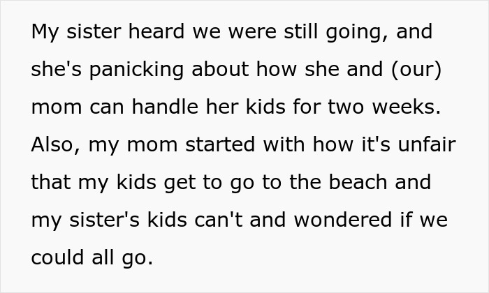 Text showing a sister mooching off her brother and calling him unfair for not taking her kids on a beach vacation. Text showing a sister mooching off her brother and calling him unfair for not taking her kids on a beach vacation.