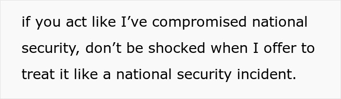 Text image showing phrase about acting like a national security incident to involve security for file deletion dispute.