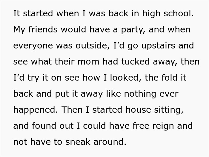 Alt text: Guy confesses to housesitting for people mainly to try on their clothing for thrills and personal enjoyment.