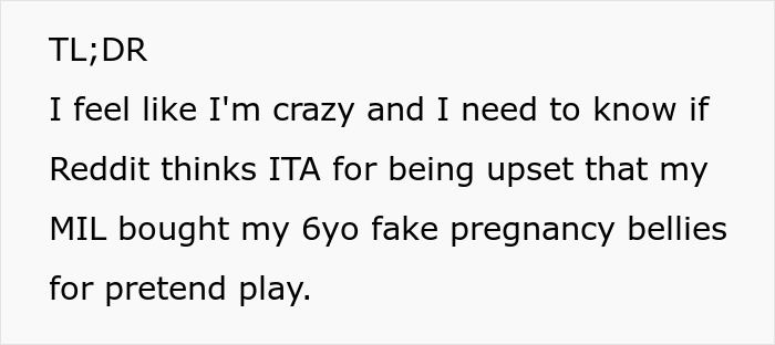 Text excerpt about a mom upset over MIL's unusual gift to her pregnancy-obsessed 6-year-old involving fake pregnancy bellies.