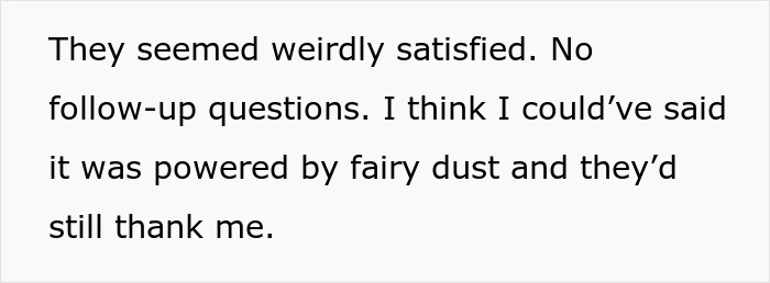 Text on a white background showing a person&rsquo;s thoughts about being oddly satisfied with no follow-up questions.