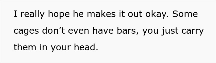 Text on a white background reading a hopeful message about someone escaping mental cages, related to a helicopter mom and son story.