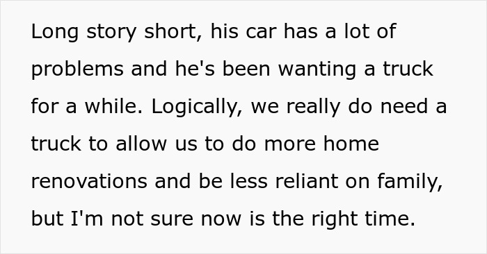 Woman seeks advice on talking sense into husband planning an irresponsible manly purchase of a truck during home renovations.