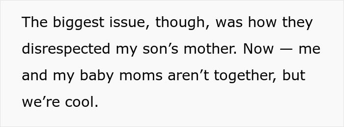 Text excerpt about family conflict involving disrespect and relationship status with baby moms, highlighting family in need and chaos.