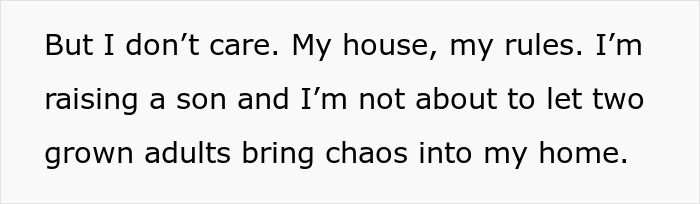 Text on a plain white background stating a man's refusal to allow chaos and cigarettes inside his home.