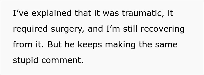 Text on a white background stating a woman&rsquo;s traumatic birth experience required surgery and ongoing recovery despite boyfriend&rsquo;s dismissive comments.