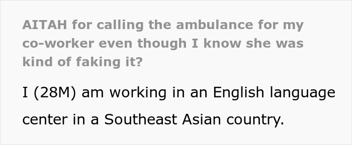 Text snippet discussing calling an ambulance for a co-worker suspected of attention seeking at an office.