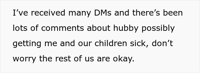 Text about receiving DMs on husband possibly making family sick, assuring everyone else is okay. Text about receiving DMs on husband possibly making family sick, assuring everyone else is okay.
