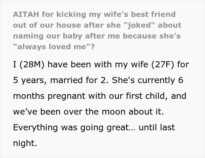 Text post about man kicking out wife&rsquo;s best friend after she jokes about wanting his baby during pregnancy, wife disagrees.