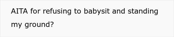 Text image showing a question about refusing to babysit and standing firm on personal boundaries.