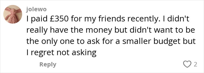 Comment from user jolewo sharing they paid &pound;350 for a hen party and regretted not asking for a smaller budget.