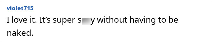 Comment on a post, expressing love for a style described as sexy without being naked, praising the look.