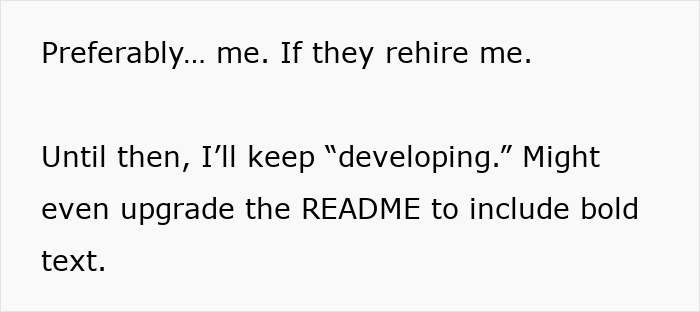 Text excerpt showing a worker mentioning rehiring and continuing to develop despite being told to start a new project.
