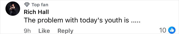 Comment by Rich Hall, labeled top fan, stating problem with today’s youth in a social media thread with 10 likes. Comment by Rich Hall, labeled top fan, stating problem with today’s youth in a social media thread with 10 likes.