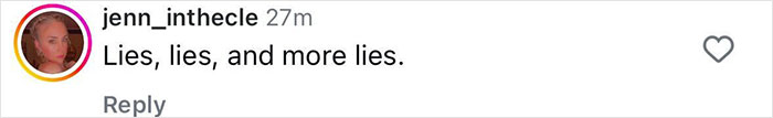 Screenshot of an Instagram comment saying lies lies and more lies in a social media reply thread. Screenshot of an Instagram comment saying lies lies and more lies in a social media reply thread.