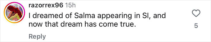 Comment on Instagram from user razorrex96 saying they dreamed of Salma appearing in Sports Illustrated and that the dream came true.