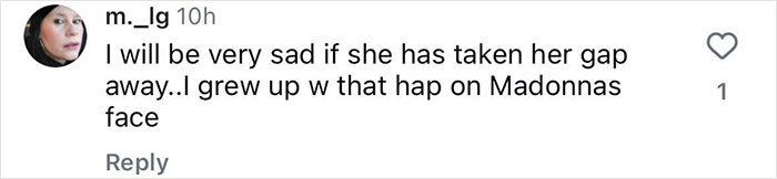 Screenshot of social media comment expressing sadness about Madonna&rsquo;s missing gap, a famous feature of her face.