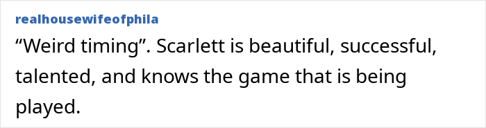 Text comment from realhousewifeofphila praising Scarlett Johansson as beautiful, successful, talented amid legal issues involving Ryan Reynolds and Blake Lively.