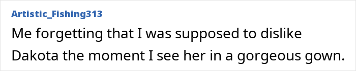 Caption on a white background saying someone forgetting to dislike Dakota Johnson after seeing her in a gorgeous gown. Caption on a white background saying someone forgetting to dislike Dakota Johnson after seeing her in a gorgeous gown.