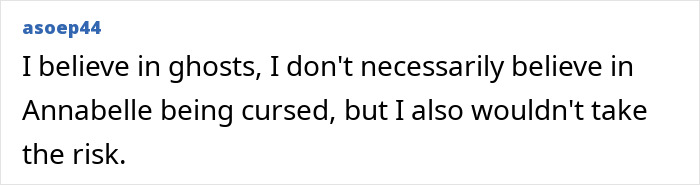 User comment about belief in ghosts and caution regarding Annabelle doll being cursed, referencing haunted Annabelle doll's chilling history.
