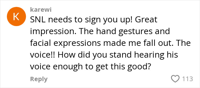 Comment praising Chinese TikToker&rsquo;s impression of U.S. president for hand gestures, facial expressions, and voice accuracy.