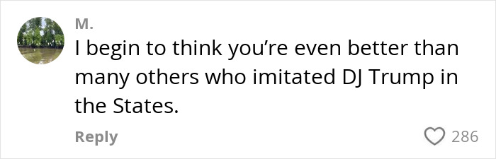 Comment praising a Chinese TikToker&rsquo;s impression of U.S. President Donald Trump, highlighting viral attention.