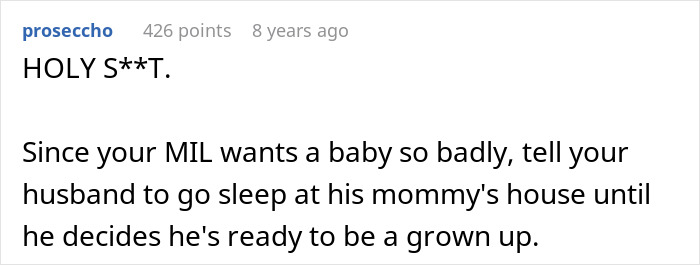 Screenshot of a Reddit comment reacting to a mother-in-law stealing a baby, with advice for the husband to stay at his mother's house. Screenshot of a Reddit comment reacting to a mother-in-law stealing a baby, with advice for the husband to stay at his mother's house.