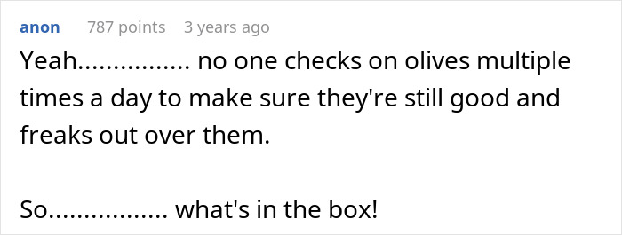 Comment discussing a husband guarding a box of olives closely and reacting strongly when wife cleans it.