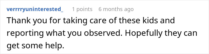 Comment thanking a babysitter for reporting kids&rsquo; living conditions and hoping they get help after calling CPS.
