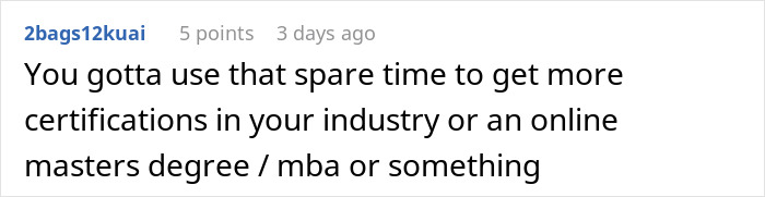 Screenshot of an online comment discussing using spare time for certifications or an online MBA to improve career prospects. Screenshot of an online comment discussing using spare time for certifications or an online MBA to improve career prospects.