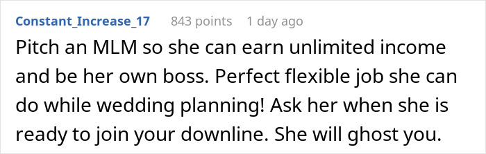 Comment suggesting to pitch an MLM job to a distant cousin who wants funding for her wedding due to being single with no kids.